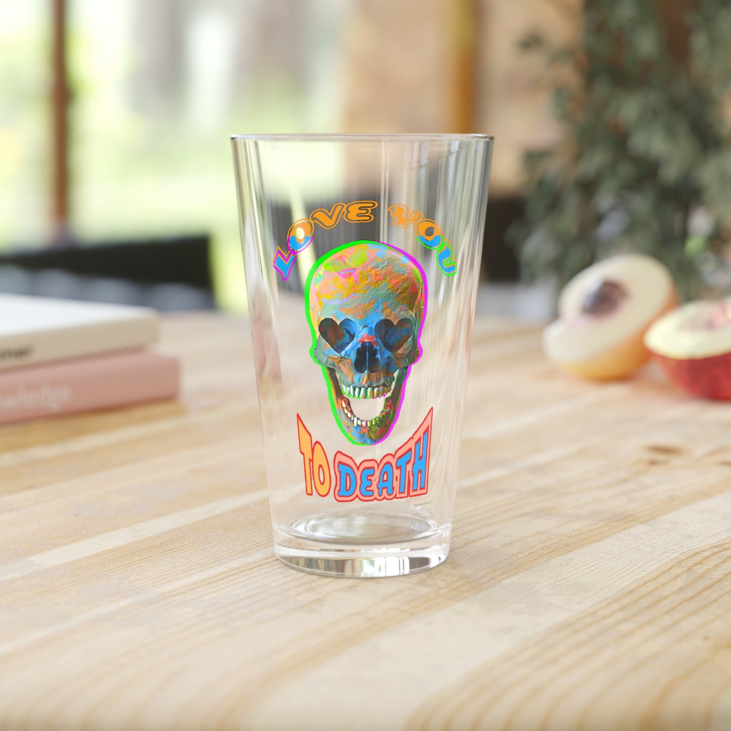 Love You to Death - Pint Glass, 16oz