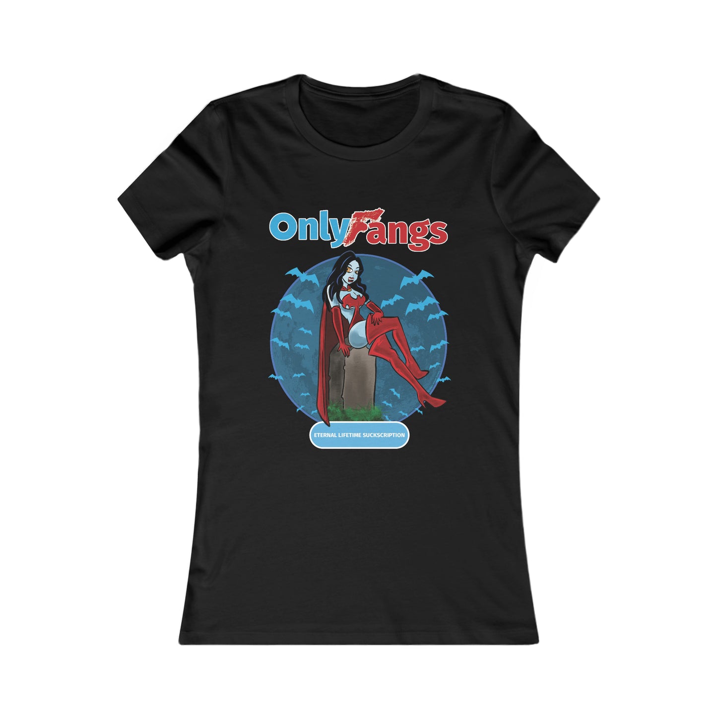 Only Fangs - Women's Favorite Tee