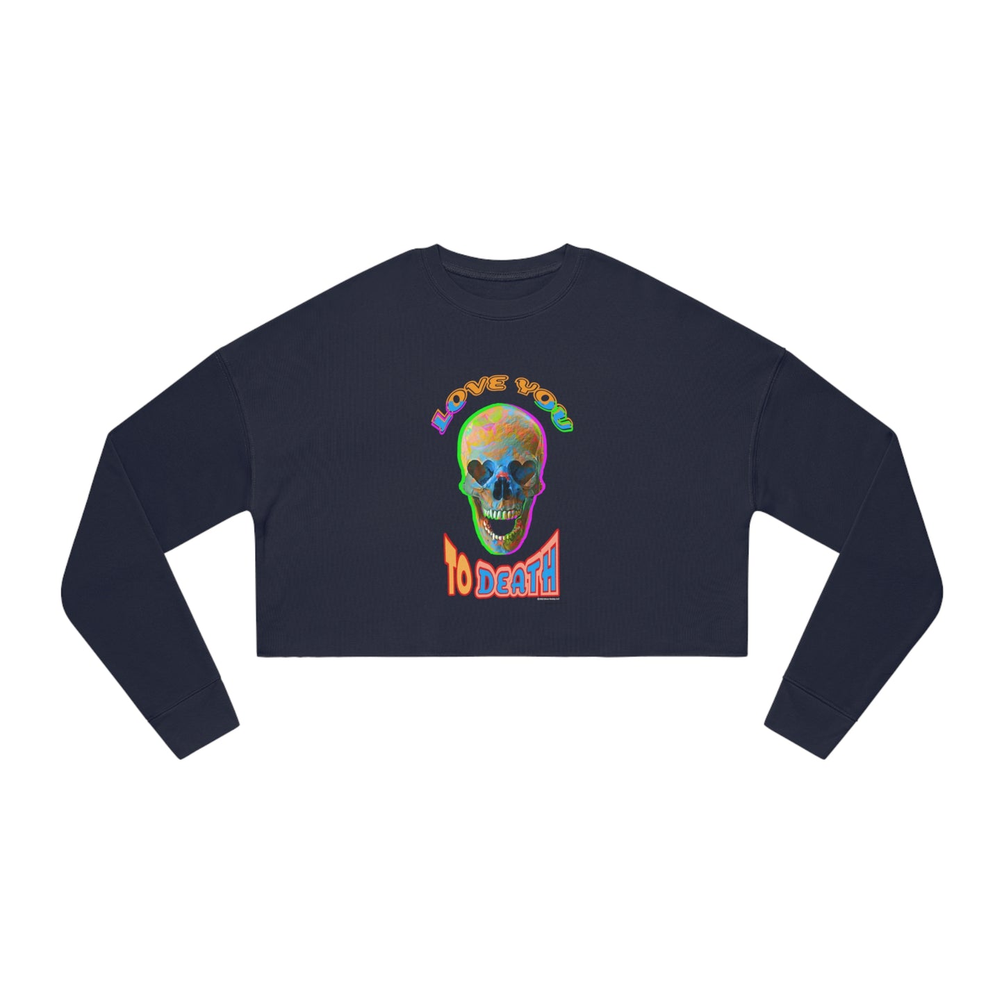 Love You to Death - Women's Cropped Sweatshirt