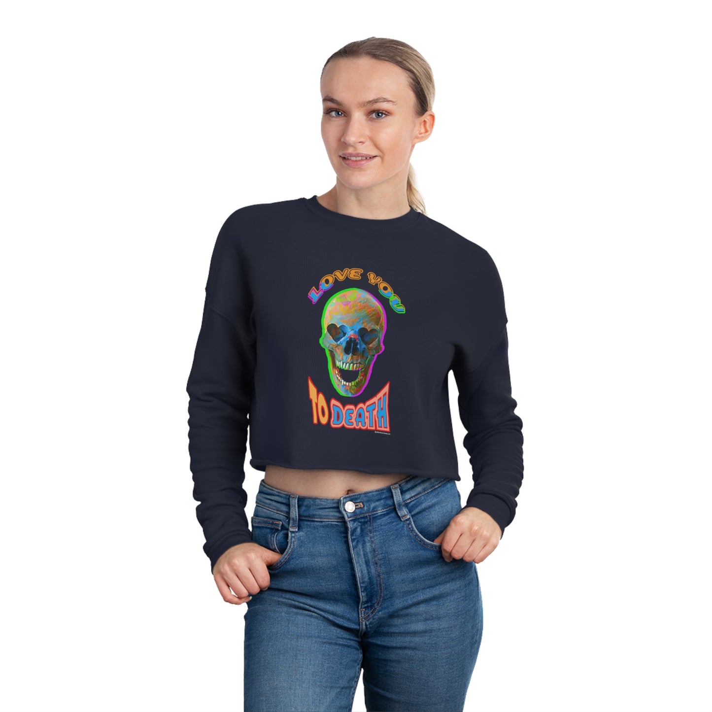 Love You to Death - Women's Cropped Sweatshirt